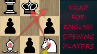 TRAP FOR ENGLISH OPENING PLAYERS | Chess Traps | SKYEchess