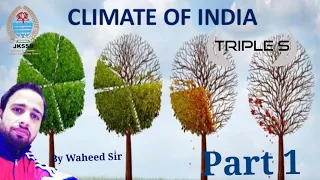 Climates of India - Monsoon In Details by Waheed Sir for JKSSB Exams || Lec 33