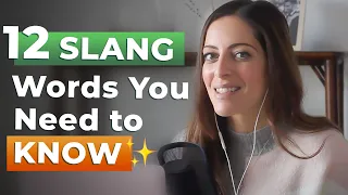 12 English Slang Words Natives Use All The Time!