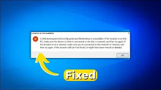 Location Is Not Available C:Windowssystem32configsystemprofileDesktop Is Unavailable Error 2023
