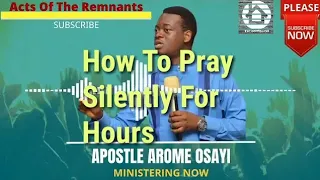 How To Pray Silently For Hours Apostle Arome Osayi #trending #apostlearomeosayi #koinonia
