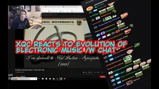 xQc reacts to Evolution of Electronic Music - 1955 to 2017 (V2) /w Chat