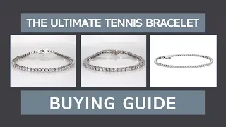 The Ultimate Tennis Bracelet Buying Guide