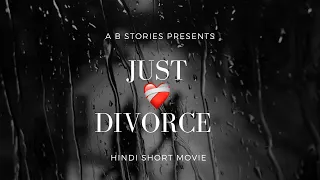 JUST DIVORCE (Hindi Short Movie) Abhinit Puri, Kashish,Rupa Walia Anil Grover,Satyam,Dhiren,Meenu