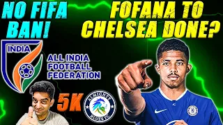 FOFANA WELCOME TO CHELSEA | FIFA LIFTS AIFF BAN | IMPORTANT CHANNEL UPDATE: @AlmightyBlues ​