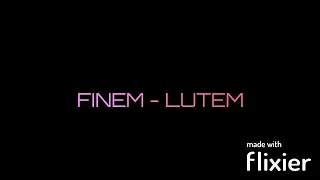 FINEM - LUTEM (SPEED UP)
