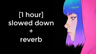 my favorite slowed down songs (slowed + reverb)