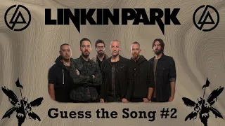Guess the Song - Linkin Park #2 | QUIZ