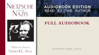 Nietzsche and the Nazis by Stephen R. C. Hicks (Full Audiobook)