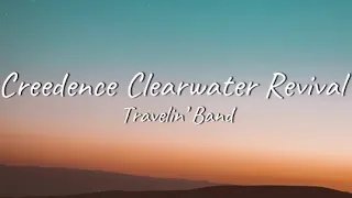 Creedence Clearwater Revival - Travelin' Band | Lyrics