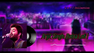 arijit singh lofi songs Arijit Singh: Bolna (Lyrics) | Tanishk Bagchi, #arijitsingh  #video_song