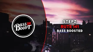 Stepz - Rute 141 [Bass Boosted]