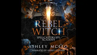 A Rebel Witch, Spellcasters Spy Academy, Grind Year, book #2 unabridged, PART 1