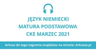 Matura próbna marzec 2021 język niemiecki podstawowy nagranie