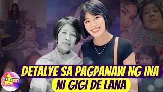 Detalye sa Pagpanaw ng Ina ni Gigi De Lana