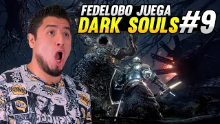 Dark Souls con Fedelobo #9