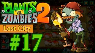 Lost City Day 17 - Plants vs Zombies 2 (Прохождение)