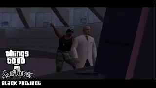 Things To Do In San Andreas Mod - Black Project