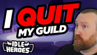 I QUIT My Idle Heroes Guild