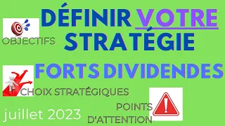 Définir VOTRE stratégie : Forts Dividendes (Bourse, Actions, PEA, CTO, Analyse Fondamentale)