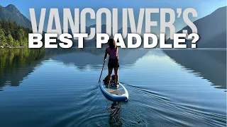 INSANELY BEAUTIFUL ALOUETTE LAKE and GOLD CREEK Paddleboarding Trip