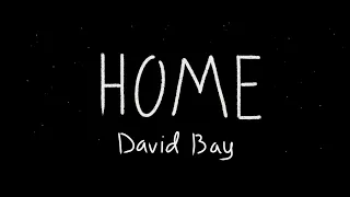 David Bay - HOME [Official Lyric Video]