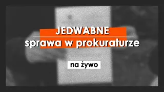 #Jedwabne – sprawa w prokuraturze