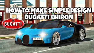 HOW TO MAKE SIMPLE DESIGN BUGATTI CHIRON | CAR PARKING MULTIPLAYER - MALAYSIA