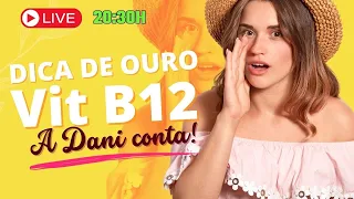 Live #026 Vitamina B12 como estratégia no emagrecimento. Quais os benefícios e dosagens?