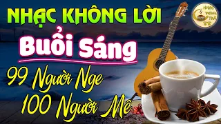 Buổi Sáng Nghe Nhạc Không Lời Hay Lịm Tim | Nhạc Hòa Tấu Guitar Nghe Ở Phòng Trà, Quán Cafe #11