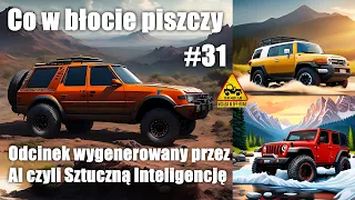 Co w błocie piszczy #31 Odcinek wygenerowany przez AI