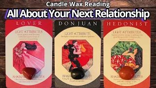 CANDLE WAX READING🕯💖ALL ABOUT YOUR NEXT RELATIONSHIP🔥💕💍 #pickacard Tarot Reading