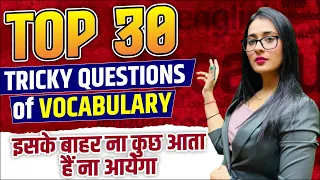 Top 30 Tricky Vocabulary Questions For SSC CGL | MTS | CHSL 2023 | SSC English Class By Ananya Ma'am