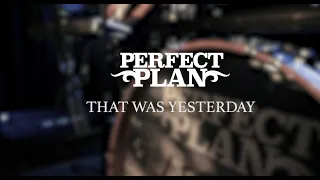 Perfect Plan - "That Was Yesterday" - Live Performance (2020)