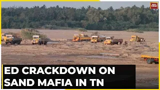 Enforcement Directorate's Big Crackdown On Tamil Nadu Sand Mafia | Watch This Report