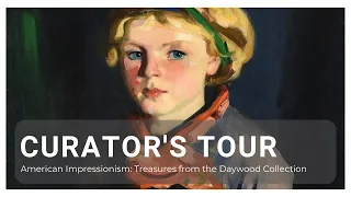 Curator's Tour: American Impressionism