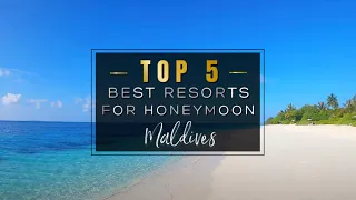 TOP 5 🏆 BEST RESORT FOR HONEYMOON IN THE MALDIVES : The best hotels for Honeymoon (4K 2022)