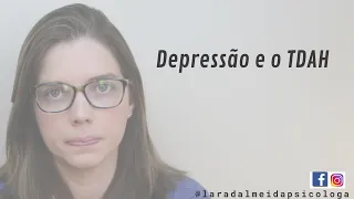 O TDAH e a depressão