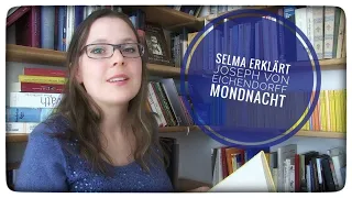 Selma erklärt: Joseph von Eichendorff, Mondnacht