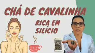 CHÁ de CAVALINHA - Rica em SILÍCIO ORGÂNICO !