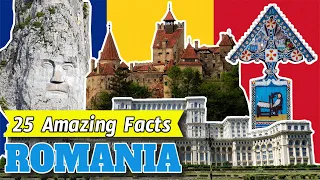 25 Amazing Facts About Romania