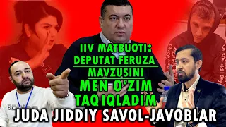 ☝️ IIV matbuoti bilan deputat Feruza va Andijon voqeasi bo'yicha ZIDDIYATLI SAVOL-JAVOBLAR ⚡️☝️⚡️