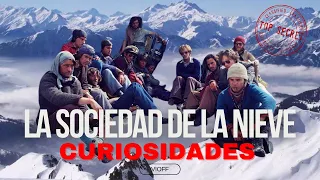 CURIOSIDADES Sobre La Sociedad De La Nieve