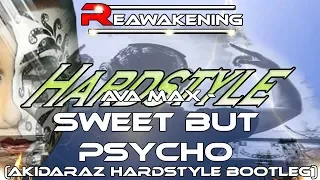 Ava Max - Sweet But Psycho (Akidaraz Hardstyle Bootleg)