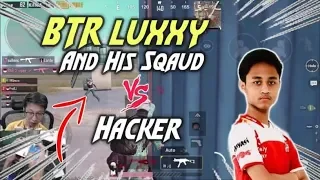 HACKER Vs BTR SQUAD.SAME  HACKER IN TWO MATCHES.MONSTER GAMING |PUBG MOBILE
