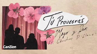 Tú Proveerás feat. Christine D'Clario (Lyric Vídeo Oficial) | Majo y Dan