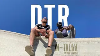 DTR - M-talah feat. Cash Brain (CLIP OFFICIEL) [2022]