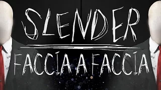 FACCIA A FACCIA CON LO SLENDERMAN