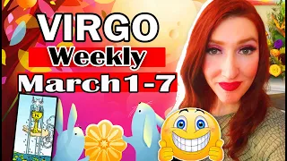 VIRGO MASSIVE CHANGE THAT YOU HAVE WANTED FROM THEM! GET READY TO BE SHOCKED BY THIS! MARCH 1 TO 7