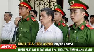 Bản tin kinh tế & tiêu dùng 30/5: Kết thúc phiên tòa sơ thẩm vụ án khai thác trái phép quặng Apatit